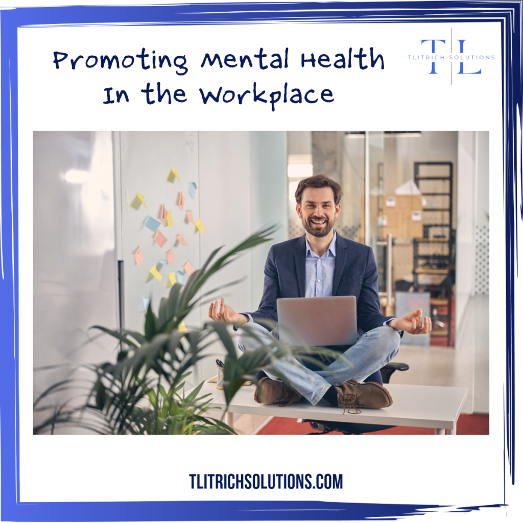 Promoting Good Mental Health in the Workplace