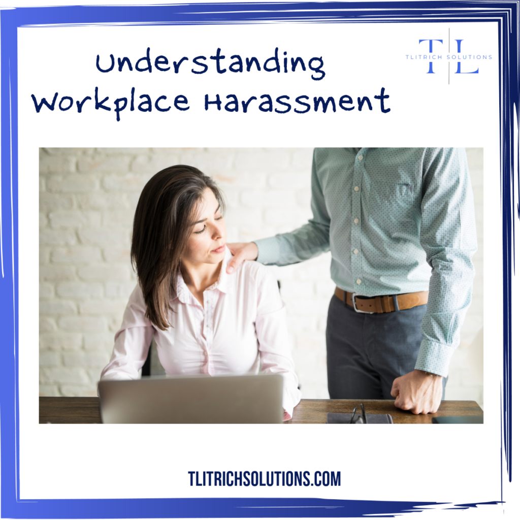 Understanding Workplace Harassment and the Importance of Harassment Training